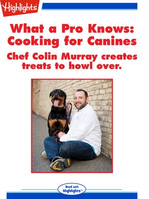cover image of What a Pro Knows: Cooking for Canines